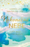 Nekonečné nebe: Svět mezi tvými slovy - Gabriella Santos de Lima - e-kniha