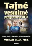 Tajné vesmírné programy a UFO - Michael E. Salla