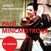 Paní mincmistrová - Ladislav Stroupežnický - audiokniha