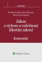 Zákon o výchove a vzdelávaní (školský zákon) - Zdenko Krajčír, Jana Mlsnová, Žaneta Surmajová