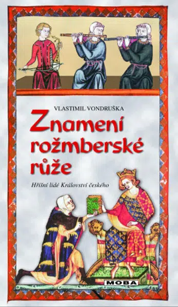 Znamení rožmberské růže - Vlastimil Vondruška