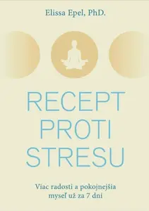 Recept proti stresu - Elissa Epel