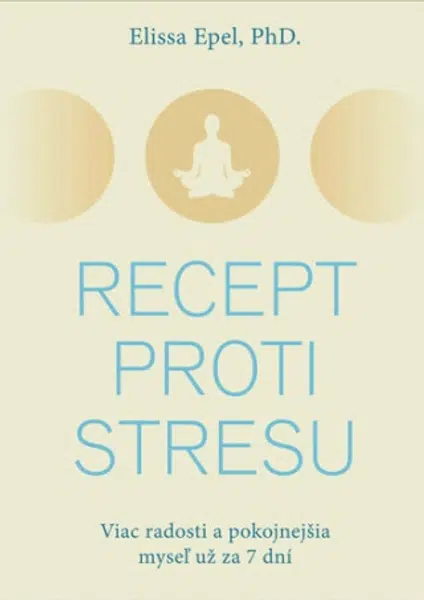 Recept proti stresu - Elissa Epel