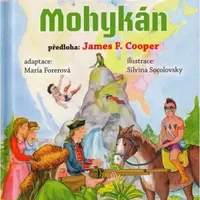 Poslední Mohykán - světová četba pro školáky - Cooper F. James