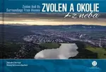 Zvolen a okolie z neba - Matej Schwarzbacher, Jakub Chovan