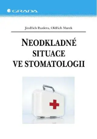 Neodkladné situace ve stomatologii - Jindřich Pazdera, Oldřich Marek - e-kniha