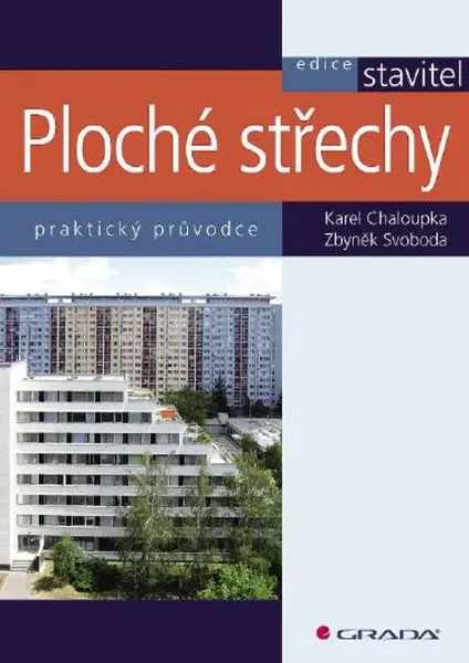 Ploché střechy - Chaloupka Karel, Zbyněk Svoboda
