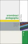 Srovnávací pedagogika - Jan Průcha