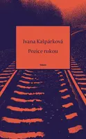 Pozice rukou - Ivana Kašpárková