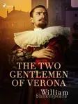 The Two Gentlemen of Verona - William Shakespeare