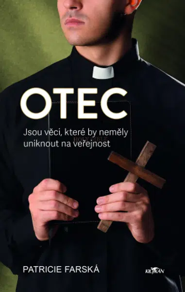 Otec - Jsou věci, které by neměly uniknout na veřejnost - Farská Patricie - e-kniha