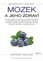 Mystický léčitel: Mozek a jeho zdraví - Anthony William - e-kniha