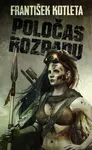 Poločas rozpadu - František Kotleta