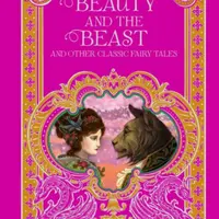 Beauty and the Beast and Other Classic Fairy Tales (Barnes & Noble Omnibus Leatherbound Classics)