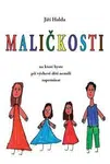 Maličkosti, na které byste při výchově dětí neměli zapomínat - Jiří Halda