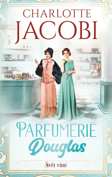 Parfumerie Douglas 2: Svět vůní - Charlotte Jacobi - e-kniha