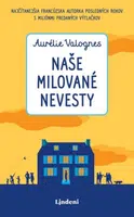 Naše milované nevesty - Aurélie Valognes