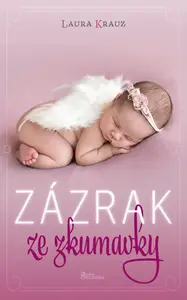 Zázrak ze zkumavky - Laura Krauz
