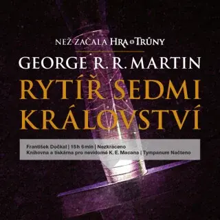 Rytíř Sedmi království - George R. R. Martin - audiokniha