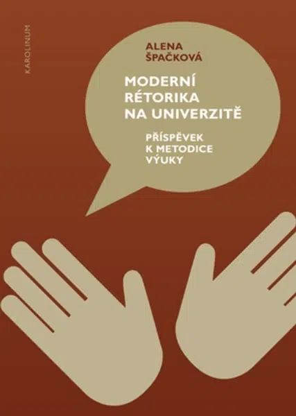 Moderní rétorika na univerzitě - Alena Špačková - e-kniha