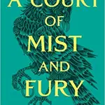 A Court of Mist and Fury - Sarah J. Maasová