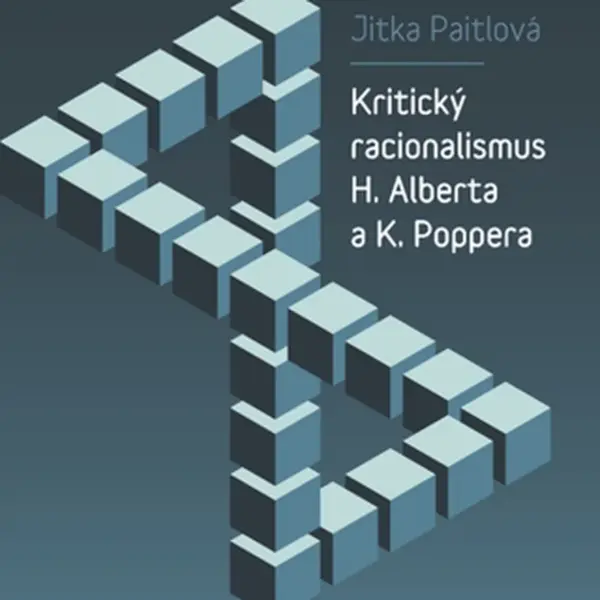 Kritický racionalismus H. Alberta a K. Poppera - Jitka Paitlová - e-kniha