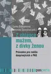 Z chlapce mužem, z dívky ženou - Lenka Bittmannová, Veronika Šporclová