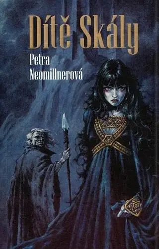 Dítě Skály - Petra Neomillnerová