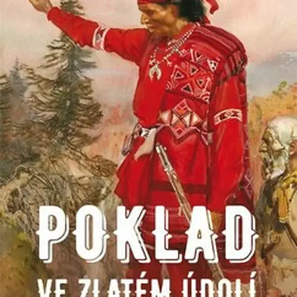 Poklad ve Zlatém údolí - Gabriel Ferry