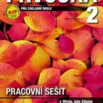Prvouka pro 2. ročník ZŠ, pracovní sešit - Milana Čechurová
