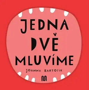 JEDNA, DVĚ - MLUVÍME - Joanna Bartosik