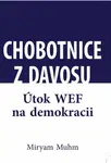Chobotnice z Davosu aneb jak WEF ničí demokracii - Miriam Muhn
