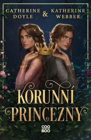 Korunní princezny - Catherine Doyleová, Katherine Webberová - e-kniha