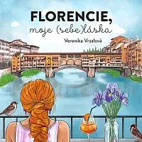Elizaveta Maximová – Vrzalová: Florencie, moje (sebe)láska CD-MP3