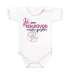 Baby Nellys Body kr.rukáv - Já jsem TEN DŮVOD našeho zpoždění,vel.86