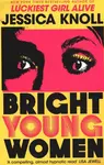 Bright Young Women (Defekt) - Jessica Knollová