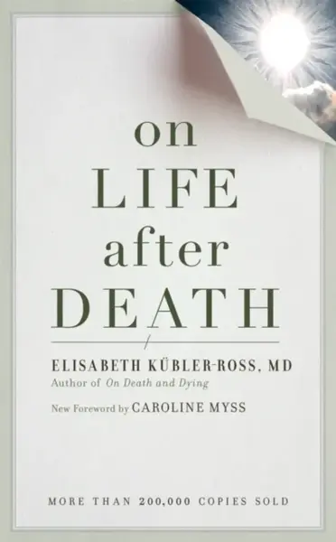 On Life after Death, revised - Elizabeth Kubler-Ross