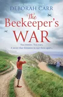 The Beekeeperâ€™s War - Deborah Carr