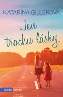 Jen trochu lásky (Defekt) - Katarína Gillerová