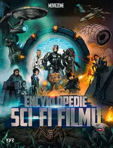Encyklopedie sci-fi filmu - Petr Cífka, Václav Rybář, Matěj Svoboda, Ondřej Mrázek, Karel Ryška, Mojmír Sedláček, Milan Rozšafný, Jan Gál, Ondřej Kubí