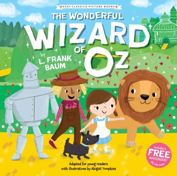 The Wonderful Wizard of Oz (Easy Classics Picture Books) - Sweet Cherry Publishing