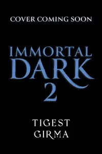Immortal Dark Trilogy: Eternal Ruin - Girma Tigest