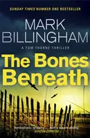 The Bones Beneath - Mark Billingham