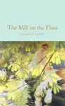 The Mill on the Floss - George Eliot