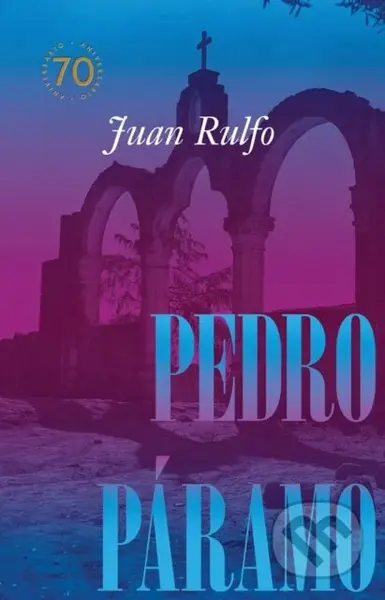 Pedro Paramo: Edicion conmemorativa 70 anos (Pedro Paramo: 70 Year Commemorative Edition (Spanish Edition)) - kniha z kategorie Fantasy