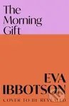 The Morning Gift - Eva Ibbotson - kniha z kategorie Pro děti