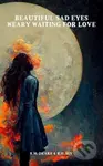 Beautiful Sad Eyes, Weary Waiting for Love - r.h. Sin, Robert M. Drake - kniha z kategorie Poezie