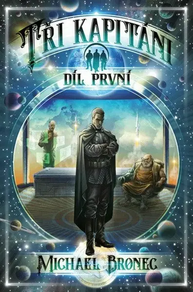 Tři kapitáni 1 - Michael Bronec