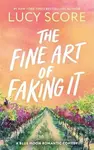 The Fine Art of Faking It - Lucy Score