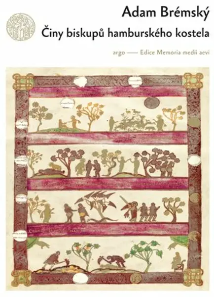 Činy biskupů hamburského kostela - Adam Brémský